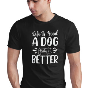 Home dog lover tee, life is good shirt, makes it better tshirt, graphic gift idea, design pet