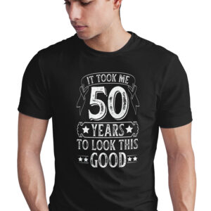Home funny 50th birthday t shirt, it took me 50 years, sarcastic fifty tee, turning gift, milestone apparel