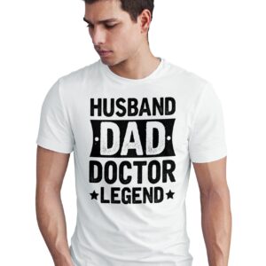 Home husband dad doctor legend t shirt, gift for funny father's day, best medical tee
