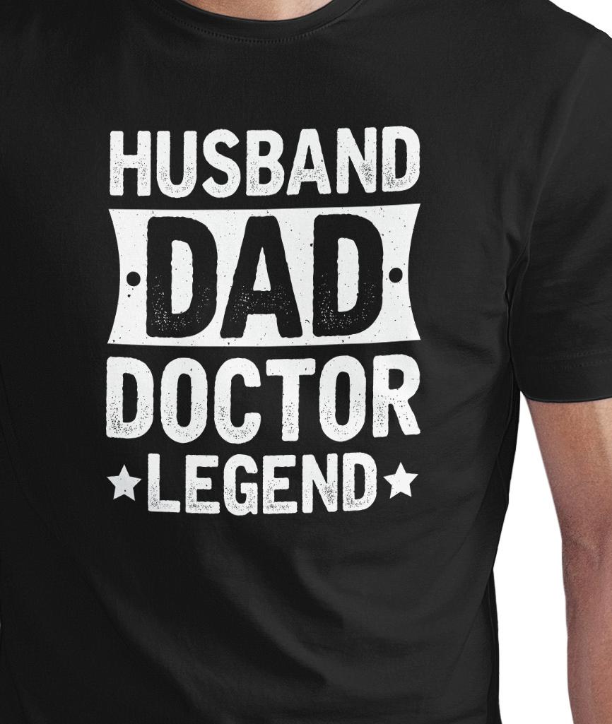 husband dad doctor legend t shirt, gift for funny shirt, father's day husband dad doctor legend t shirt, gift for funny shirt, father's day