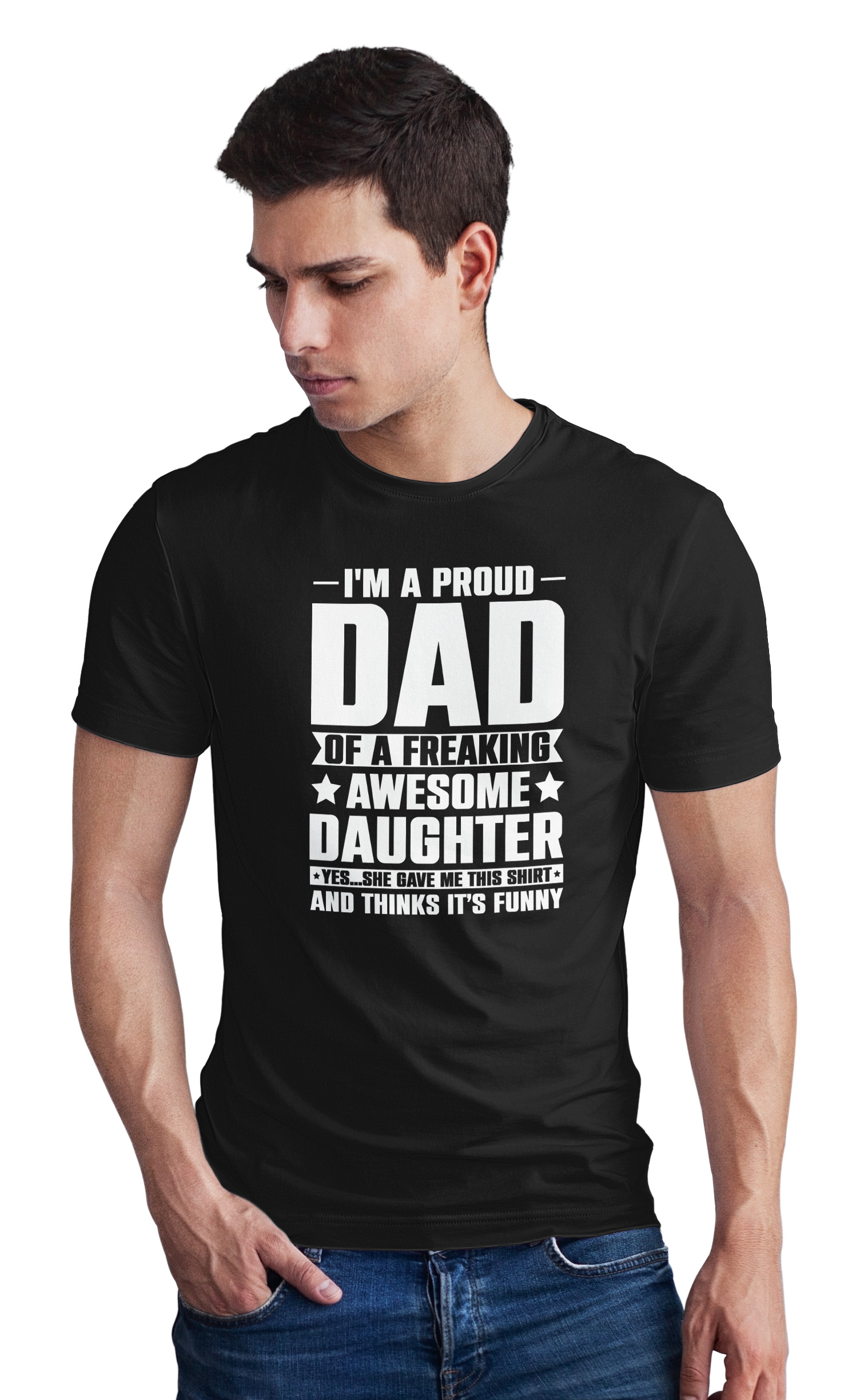proud dad of awesome daughter t shirt, funny father's day gift, freaking tee, joke shirt, idea proud dad of awesome daughter t shirt, funny father's day gift, freaking tee, joke shirt, idea