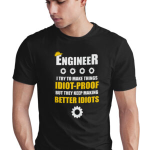 Home engineer t shirt, funny engineering tee, idiot proof construction humor, gift for engineers, sarcastic humorous shirt