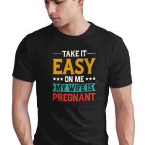 Home take it easy on me my wife is pregnant t shirt, pregnancy announcement tee, funny dad to be shirt, new gift, expecting