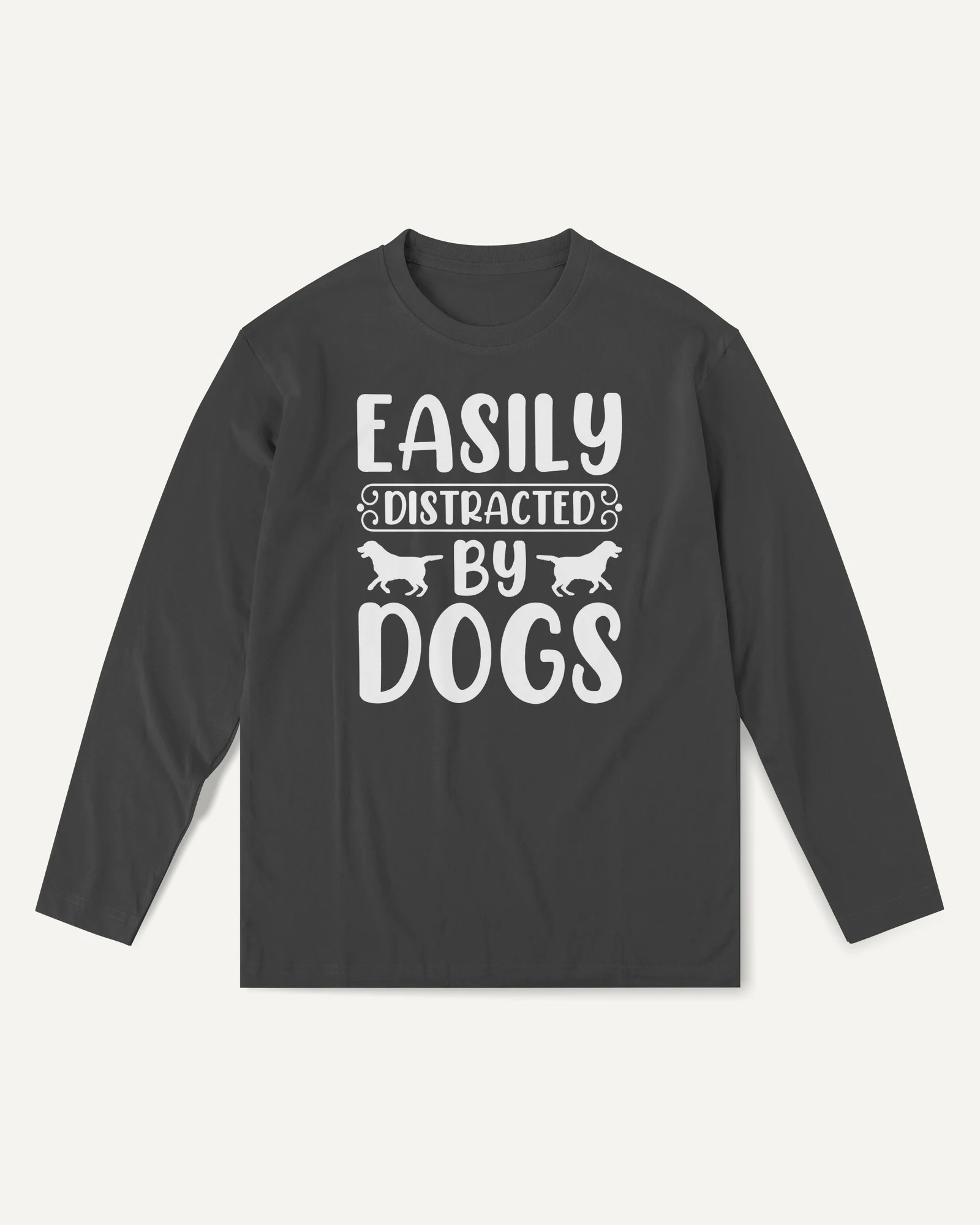 Easily Distracted by Dogs Long-Sleeve T-Shirt in Black — front Easily Distracted by Dogs Long-Sleeve T-Shirt in Black — front
