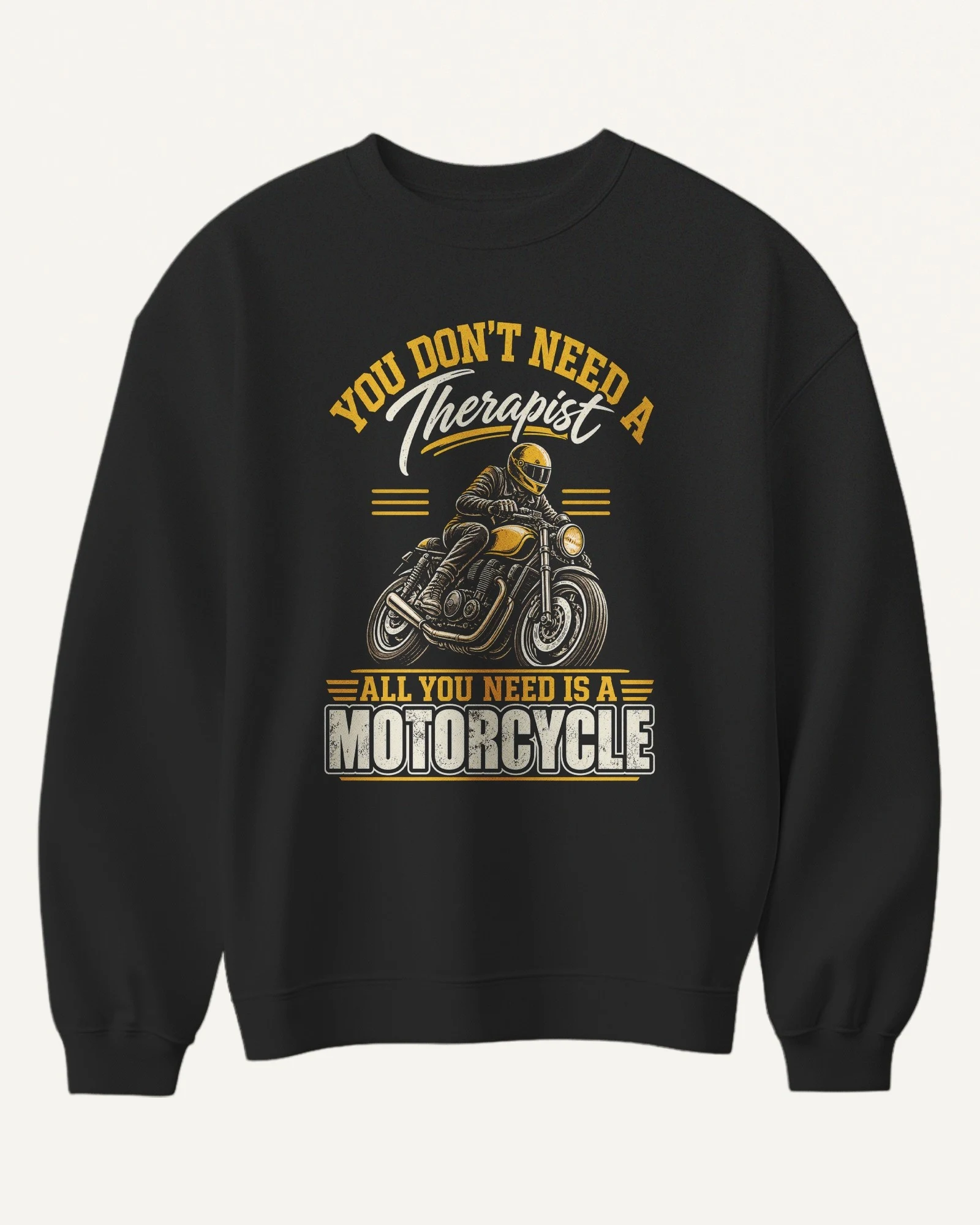 All You Need Is a Motorcycle Sweatshirt in Black — front All You Need Is a Motorcycle Sweatshirt in Black — front