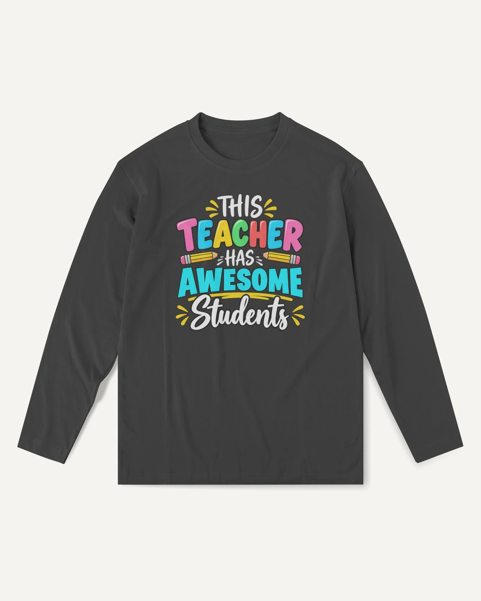 This Teacher Has Awesome Students Long-Sleeve T-Shirt in Black — front This Teacher Has Awesome Students Long-Sleeve T-Shirt in Black — front