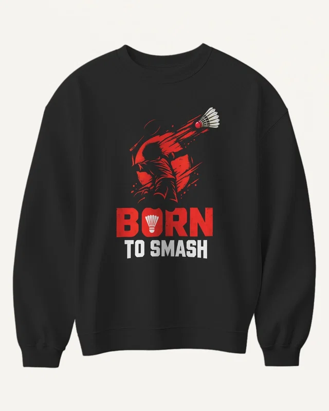 Born to Smash Sweatshirt in Black — front