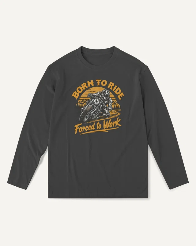 Born to Ride Forced to Work Long-Sleeve T-Shirt in Black — front