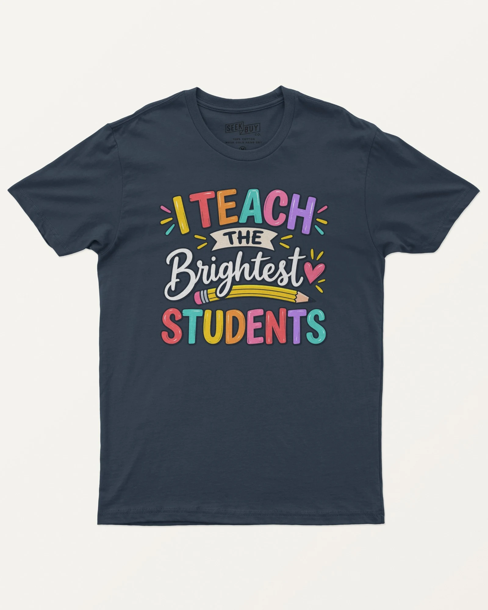 I Teach the Brightest Students Regular T-Shirt in Navy Blue — front I Teach the Brightest Students Regular T-Shirt in Navy Blue — front