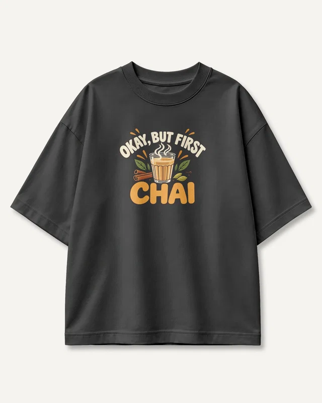 Okay But First Chai Oversized T-Shirt in Black — front