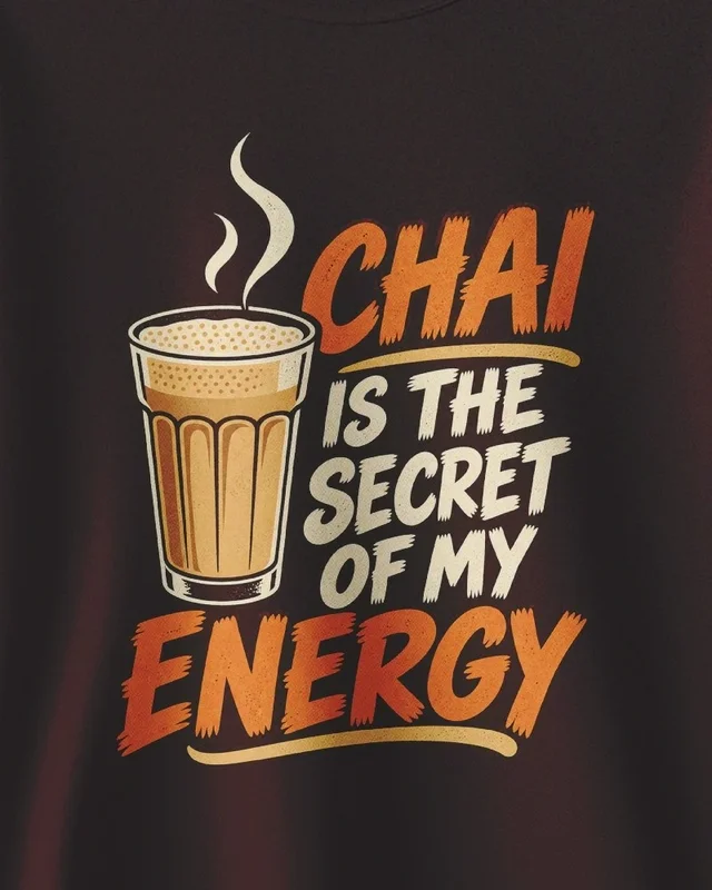 Chai Is the Secret of My Energy Sweatshirt in Maroon — design detail