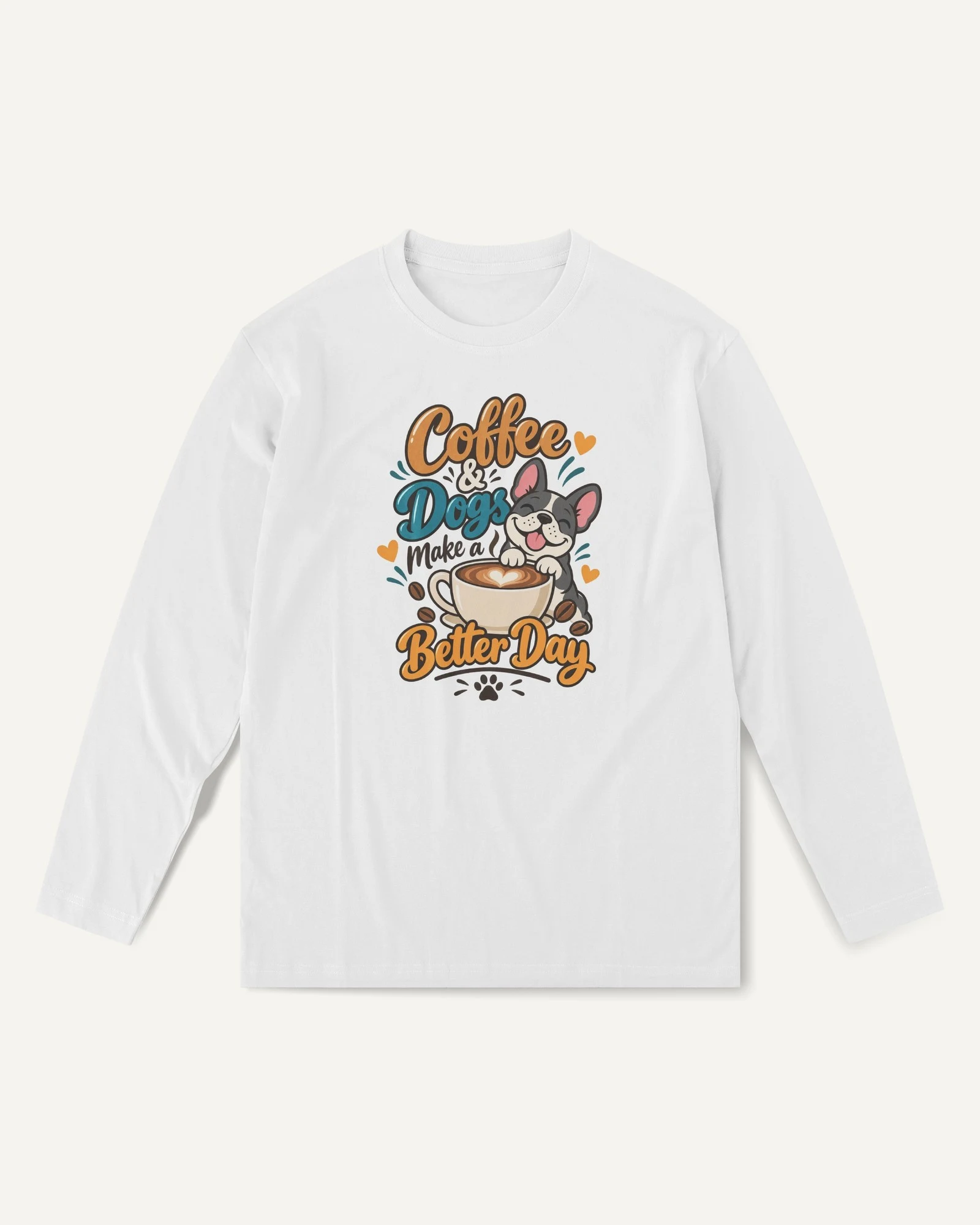 Coffee and Dogs Make a Better Day Long-Sleeve T-Shirt in White — front Coffee and Dogs Make a Better Day Long-Sleeve T-Shirt in White — front