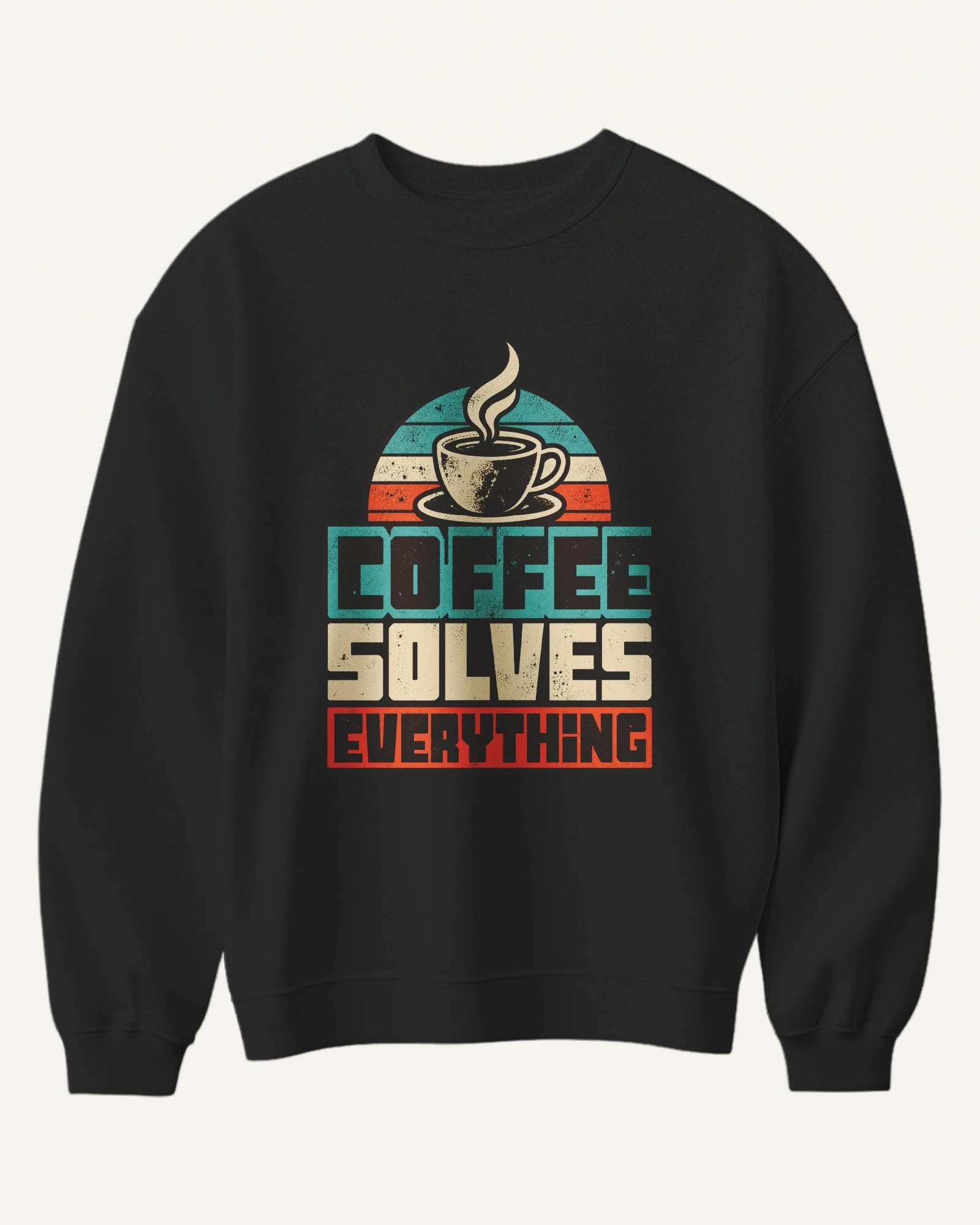 Coffee Solves Everything Sweatshirt in Black — front Coffee Solves Everything Sweatshirt in Black — front