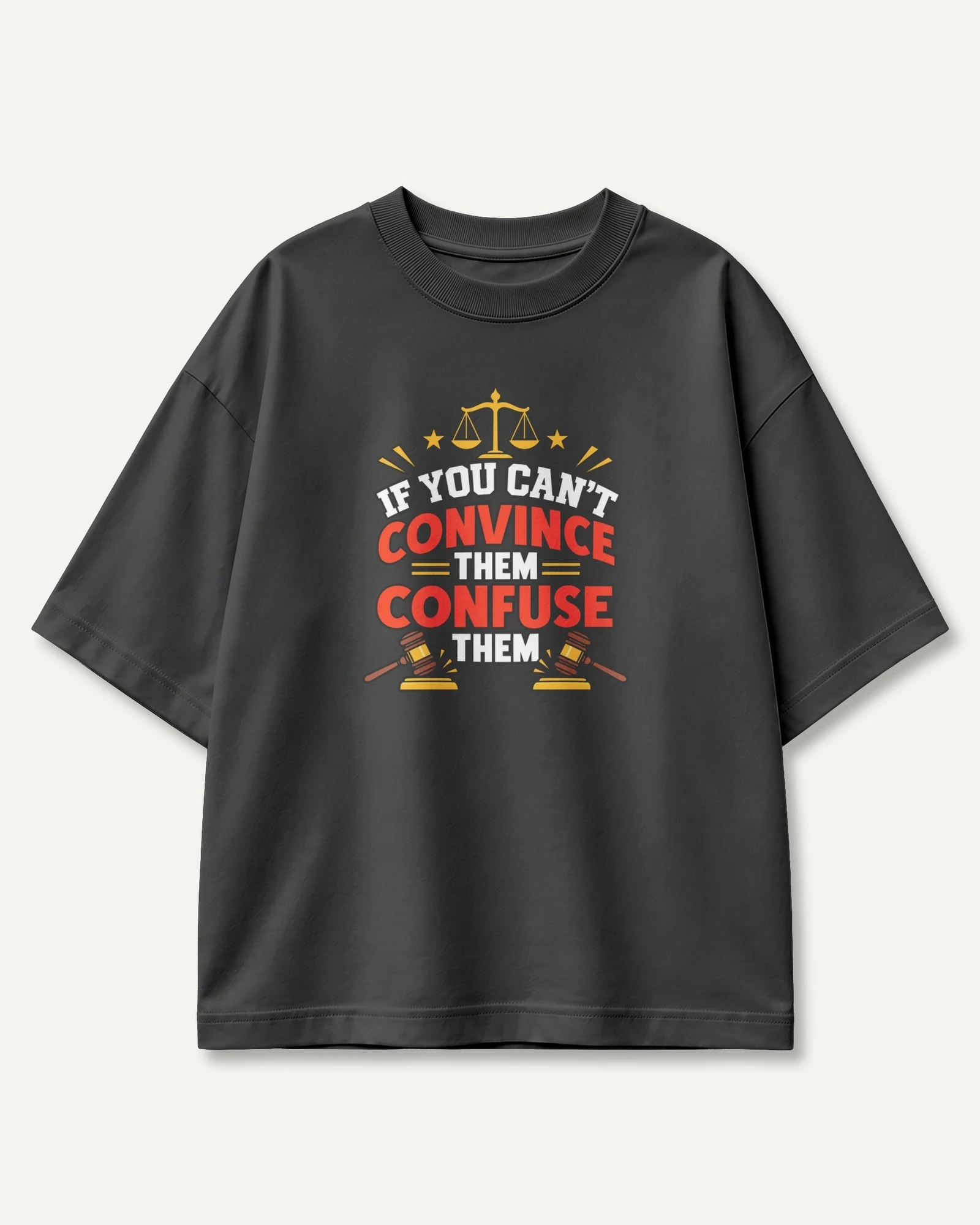 If You Can't Convince Them Confuse Them Oversized T-Shirt in Black — front If You Can't Convince Them Confuse Them Oversized T-Shirt in Black — front