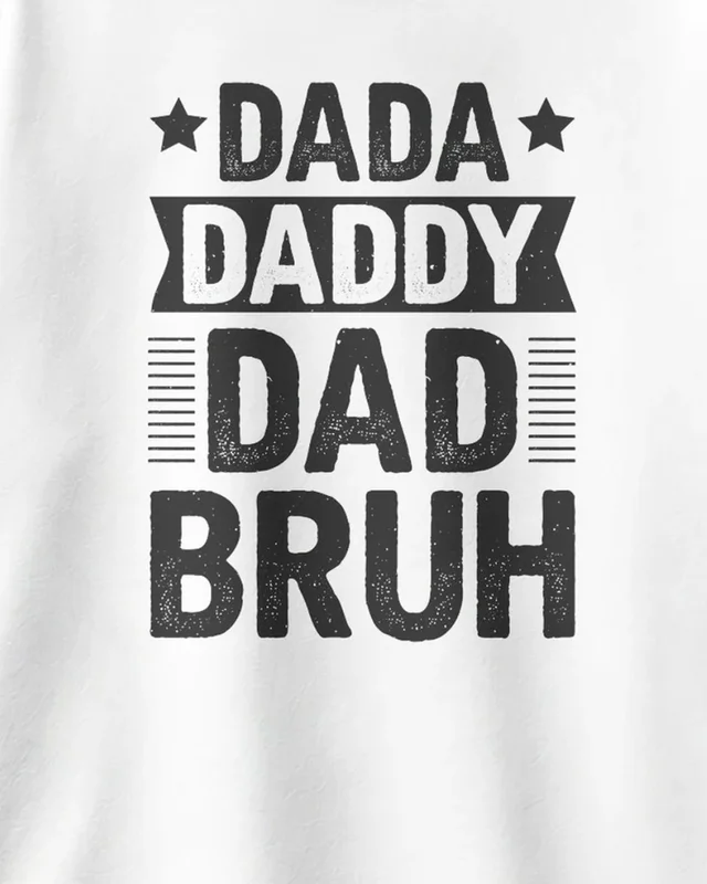 Dada Daddy Dad Bruh Oversized T-Shirt in White — design detail