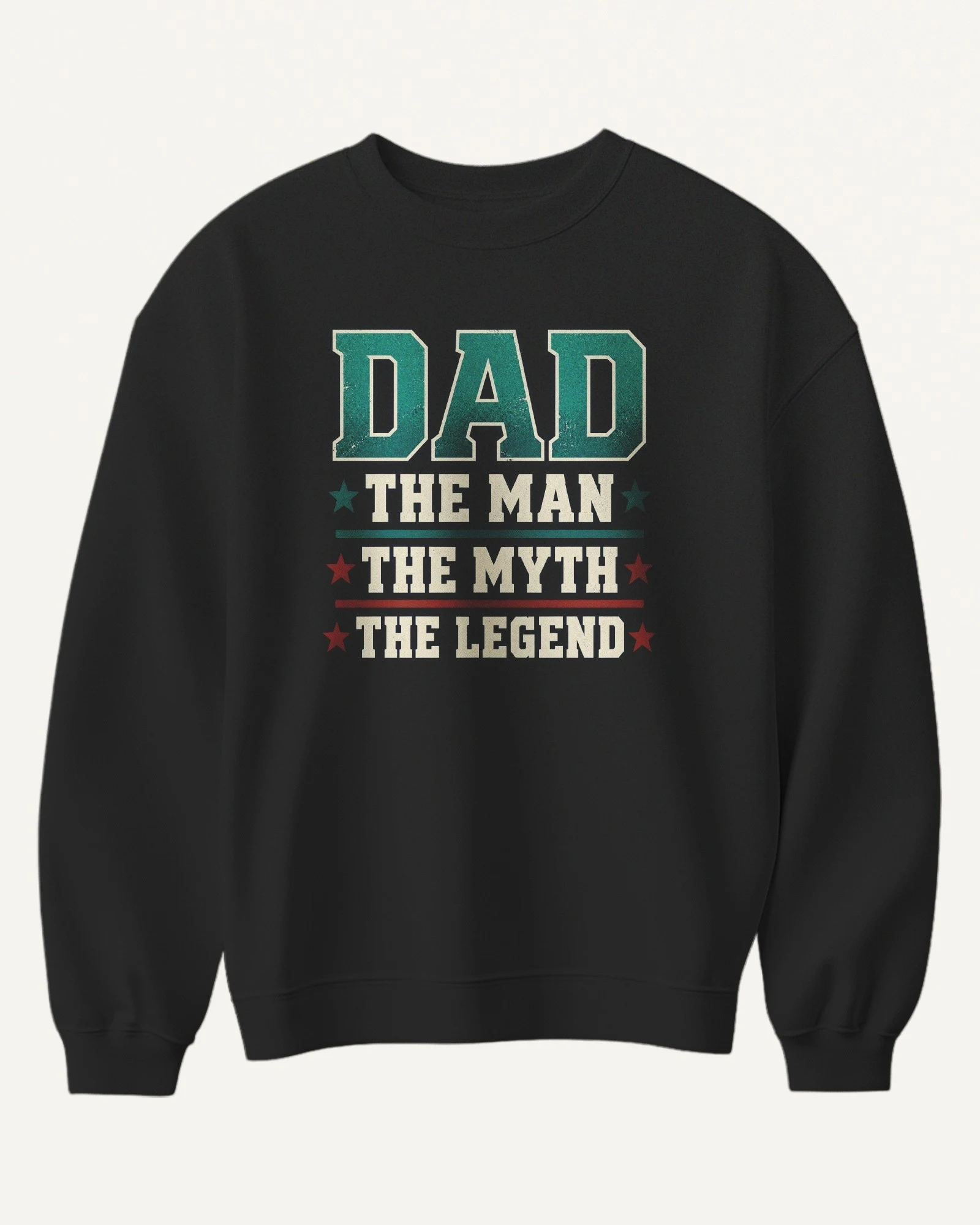 Dad the Man the Myth the Legend Sweatshirt in Black — front Dad the Man the Myth the Legend Sweatshirt in Black — front