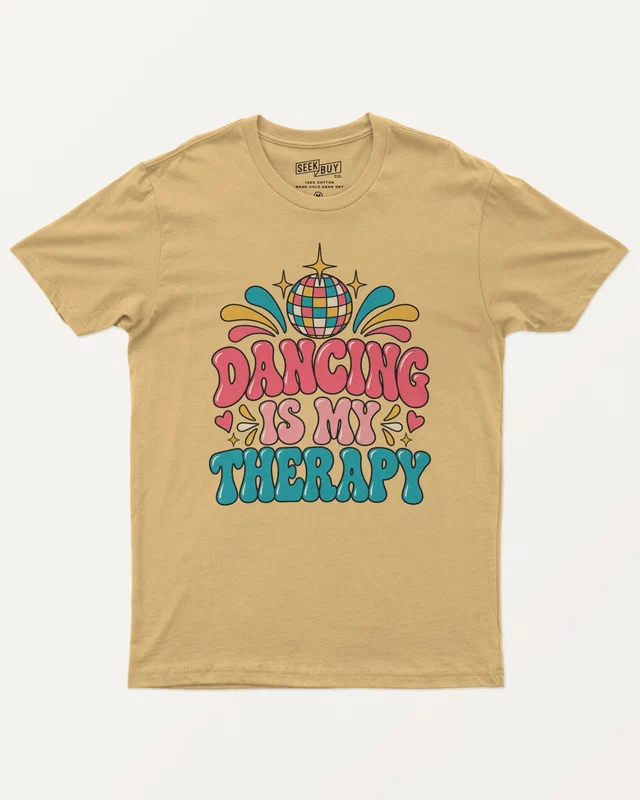 Dancing Is My Therapy Regular T-Shirt in Beige — front