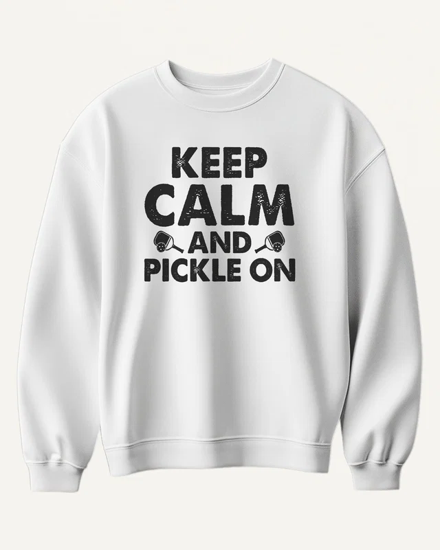 Keep Calm and Pickle On Sweatshirt in White — front