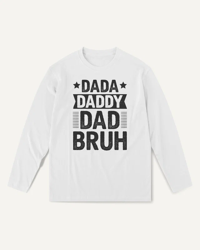 Dada Daddy Dad Bruh Long-Sleeve T-Shirt in White — front