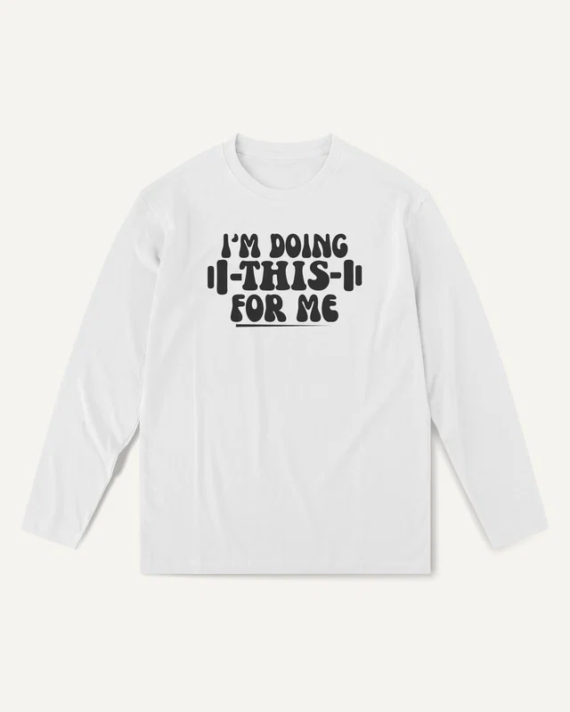 I'm Doing This for Me Long-Sleeve T-Shirt in White — front