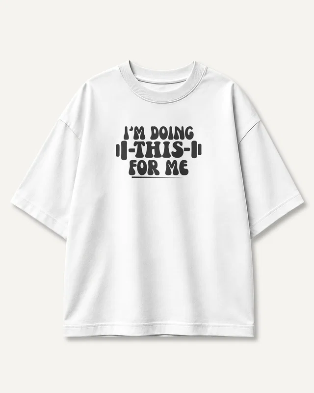 I'm Doing This for Me Oversized T-Shirt in White — front