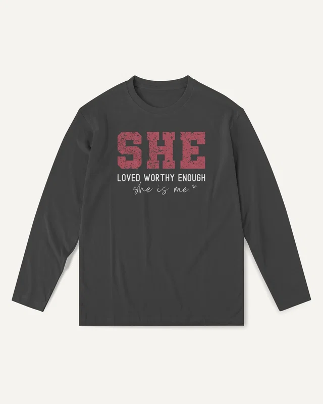 She Is Me Loved Worthy Enough Long-Sleeve T-Shirt in Black — front