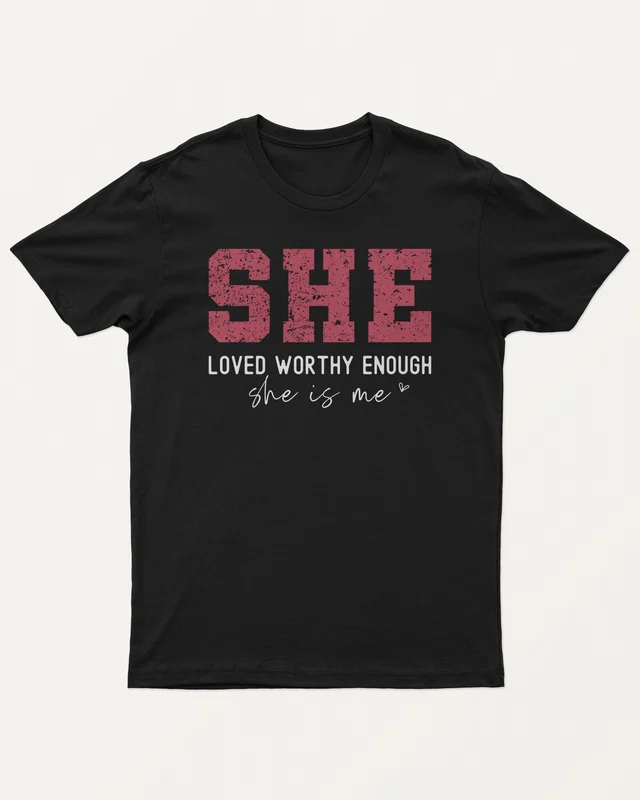 She Is Me Loved Worthy Enough Regular T-Shirt in Black — front