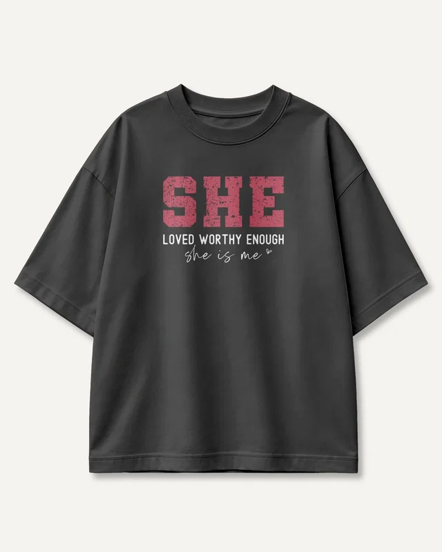She Is Me Loved Worthy Enough Oversized T-Shirt in Black — front