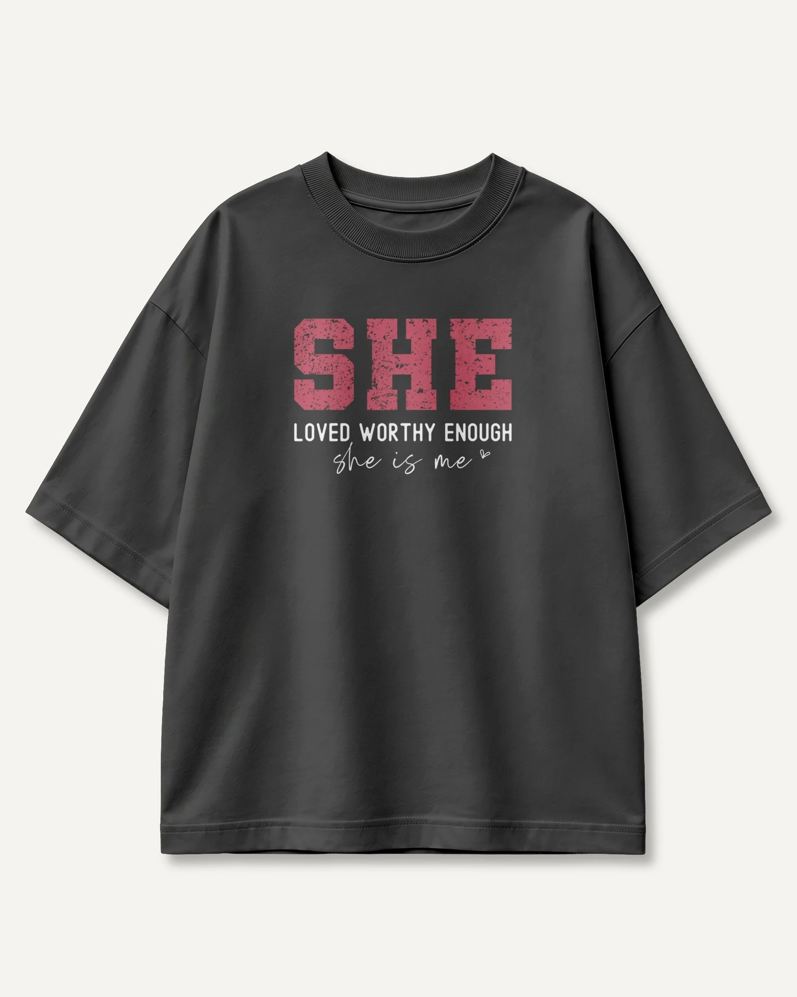 She Is Me Loved Worthy Enough Oversized T-Shirt in Black — front She Is Me Loved Worthy Enough Oversized T-Shirt in Black — front