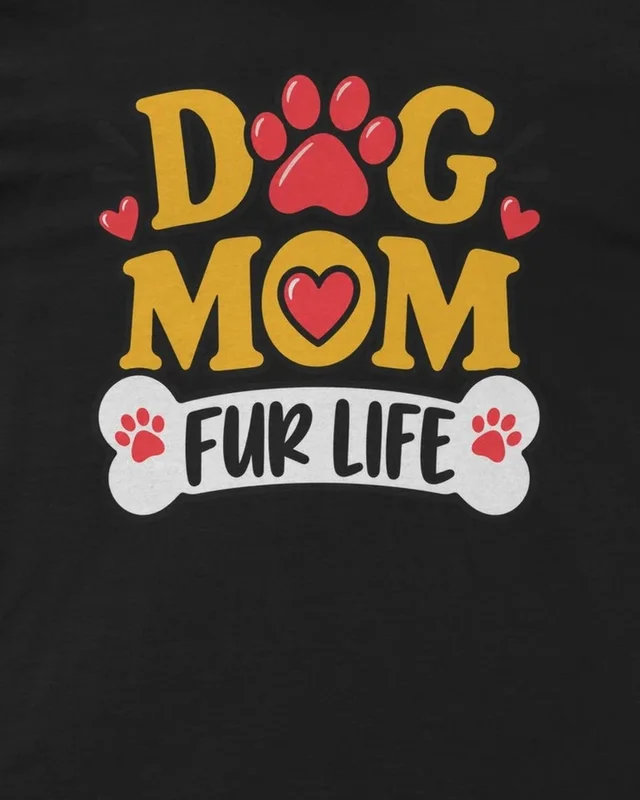 Dog Mom Fur Life Regular T-Shirt in Black — design detail