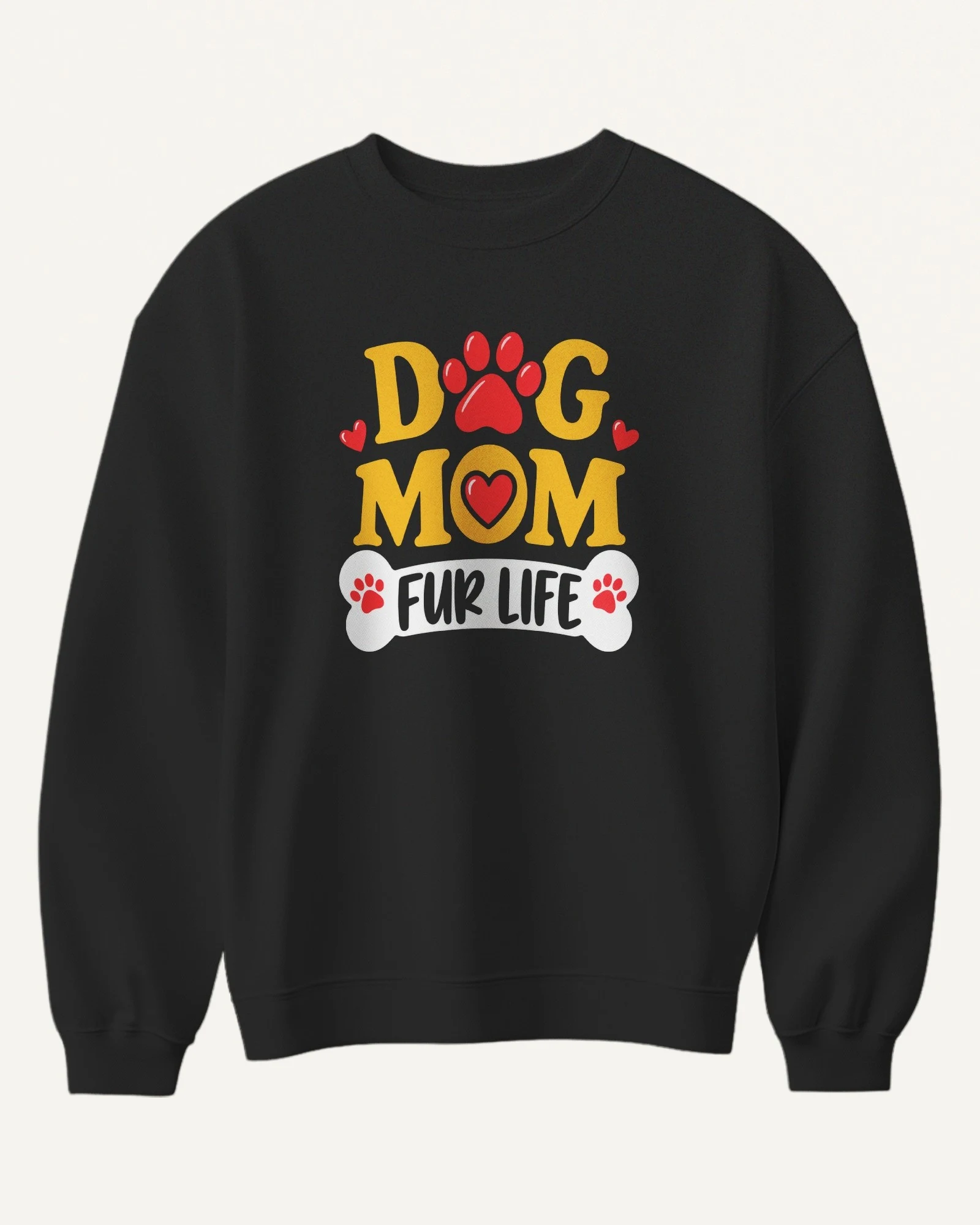 Dog Mom Fur Life Sweatshirt in Black — front Dog Mom Fur Life Sweatshirt in Black — front