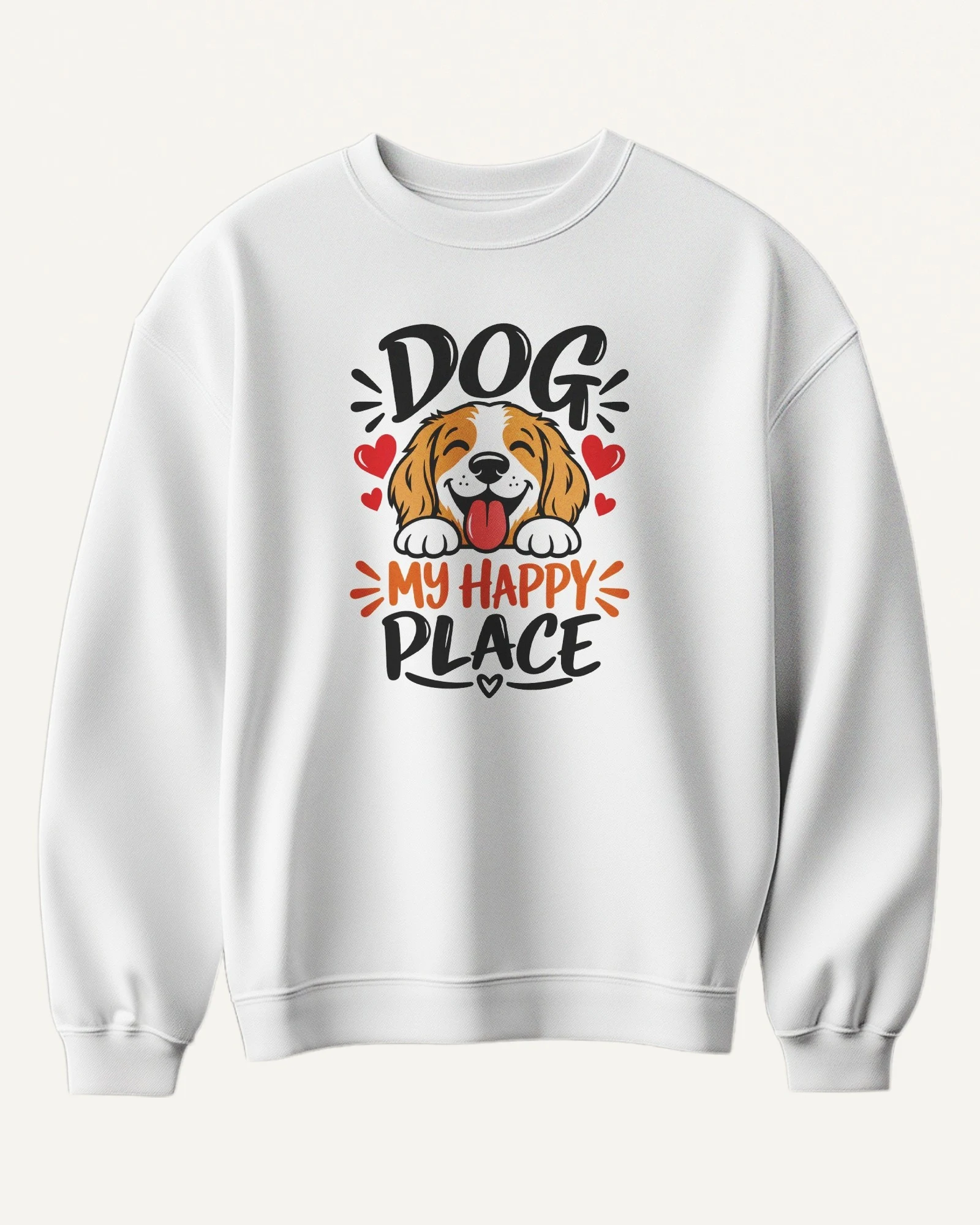 Dog My Happy Place Sweatshirt in White — front Dog My Happy Place Sweatshirt in White — front