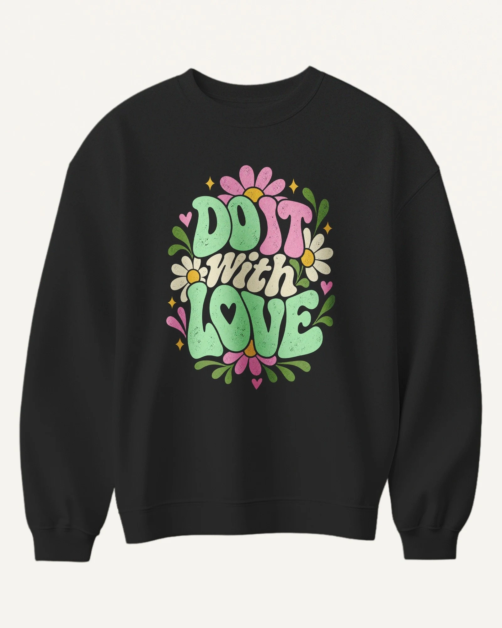 Do It with Love Sweatshirt in Black — front Do It with Love Sweatshirt in Black — front