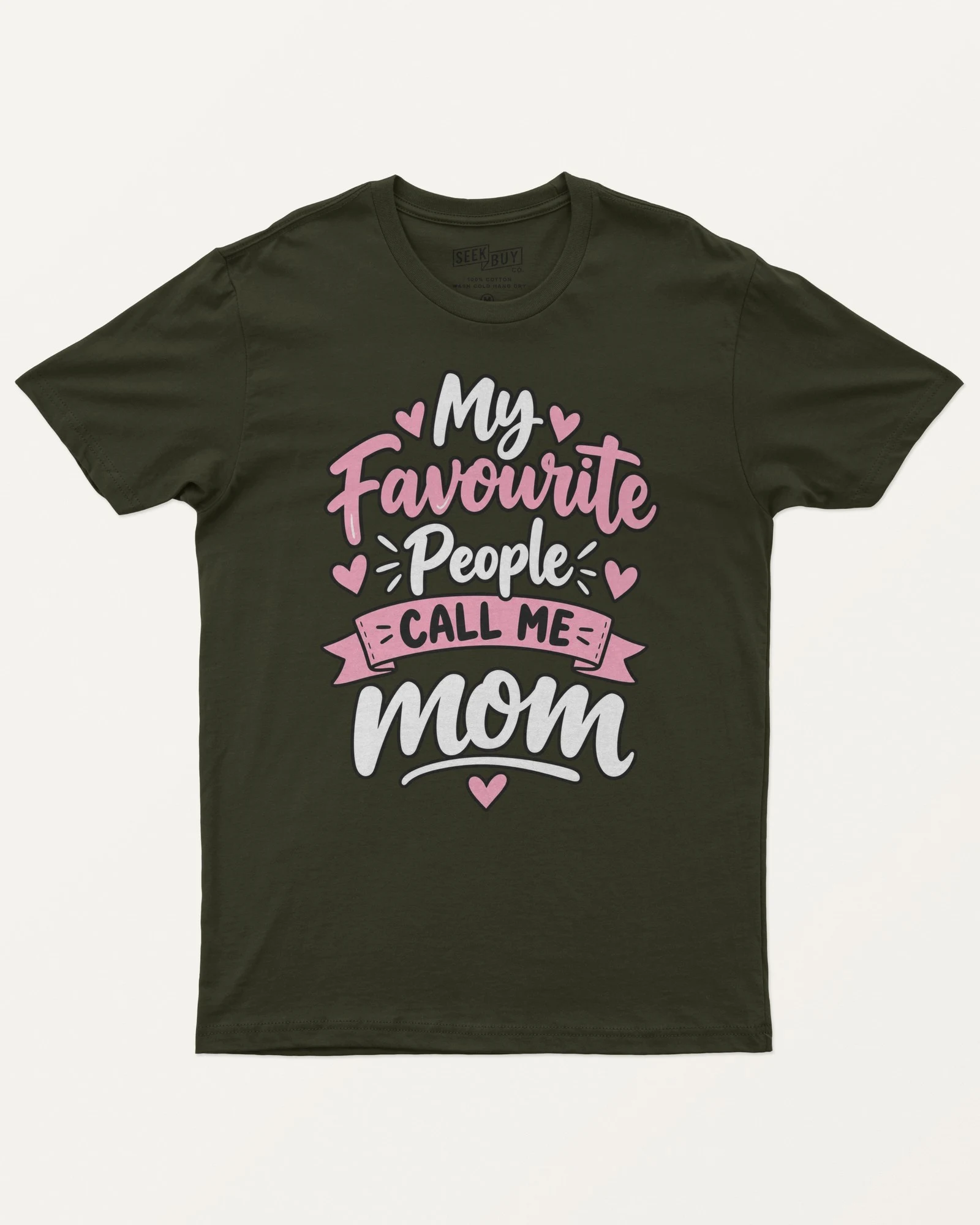 My Favourite People Call Me Mom Regular T-Shirt in Olive Green — front My Favourite People Call Me Mom Regular T-Shirt in Olive Green — front