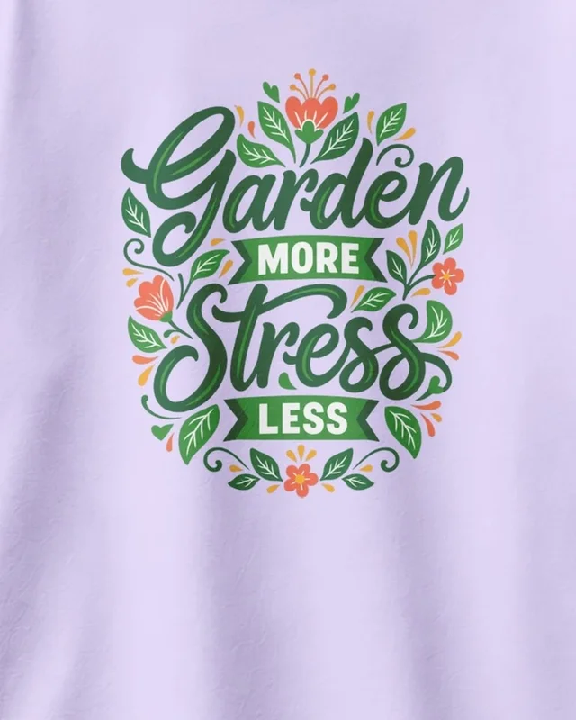 Garden More Stress Less Oversized T-Shirt in Lavender — design detail