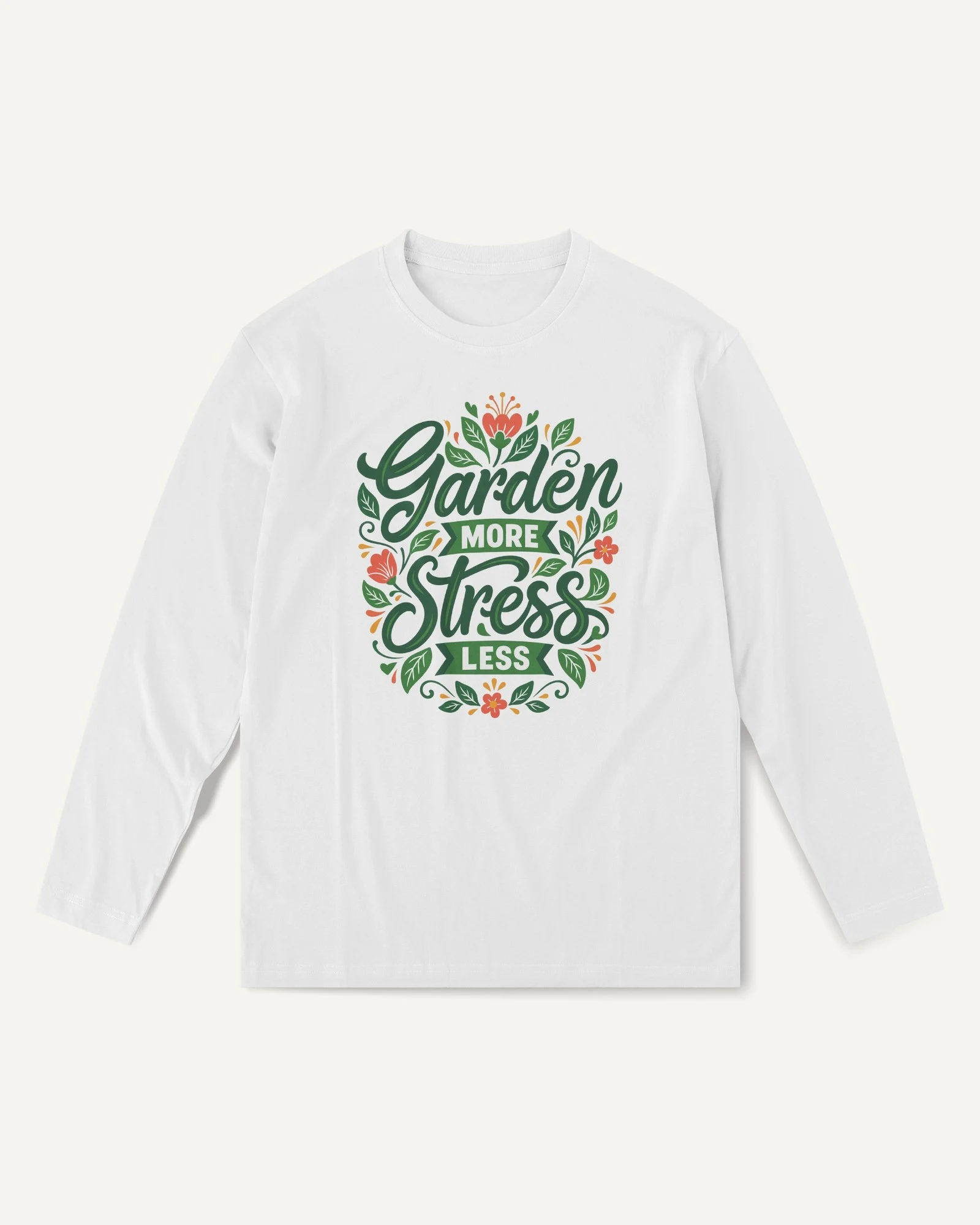 Garden More Stress Less Long-Sleeve T-Shirt in White — front Garden More Stress Less Long-Sleeve T-Shirt in White — front