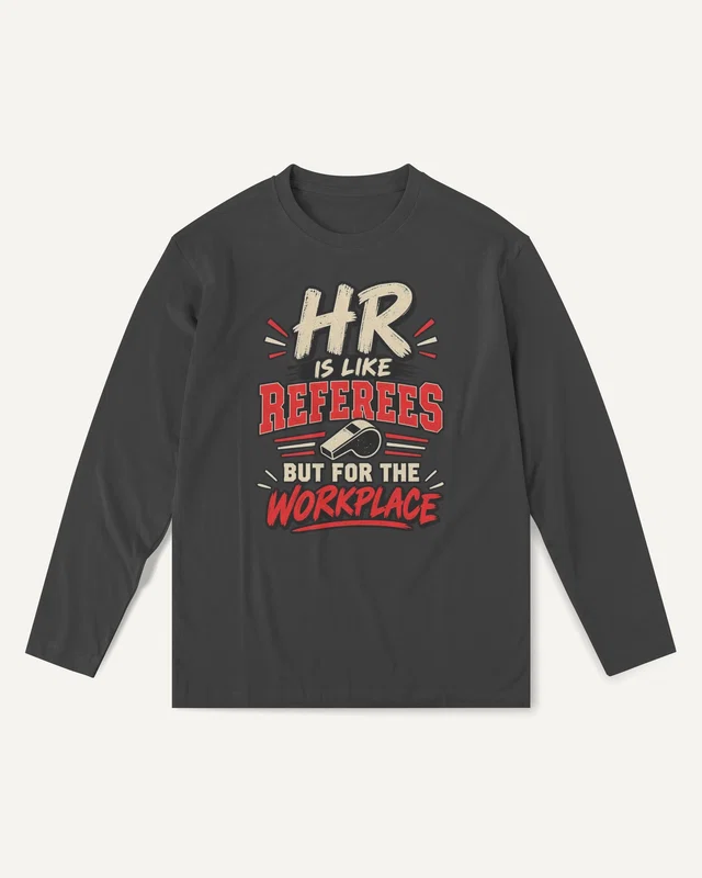 HR Is Like Referees for the Workplace Long-Sleeve T-Shirt in Black — front