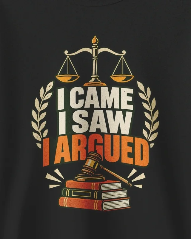 I Came I Saw I Argued Sweatshirt in Black — design detail