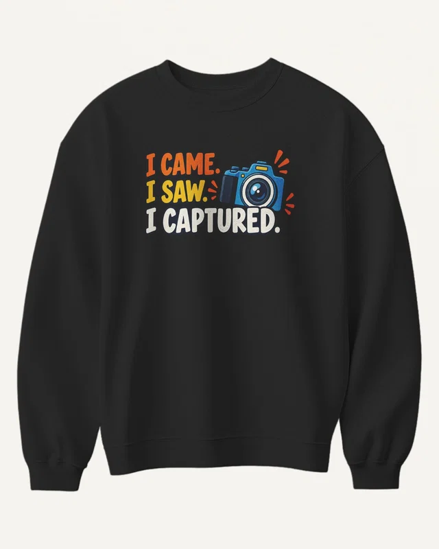 I Came I Saw I Captured Sweatshirt in Black — front