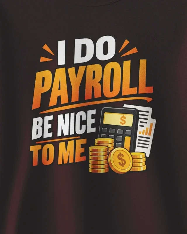 I Do Payroll Be Nice to Me Sweatshirt in Maroon — design detail