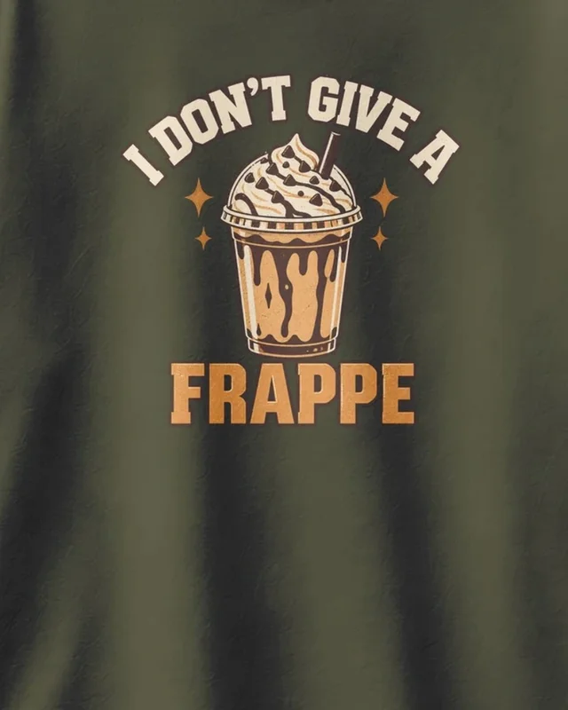 I Don't Give a Frappe Oversized T-Shirt in Olive Green — design detail