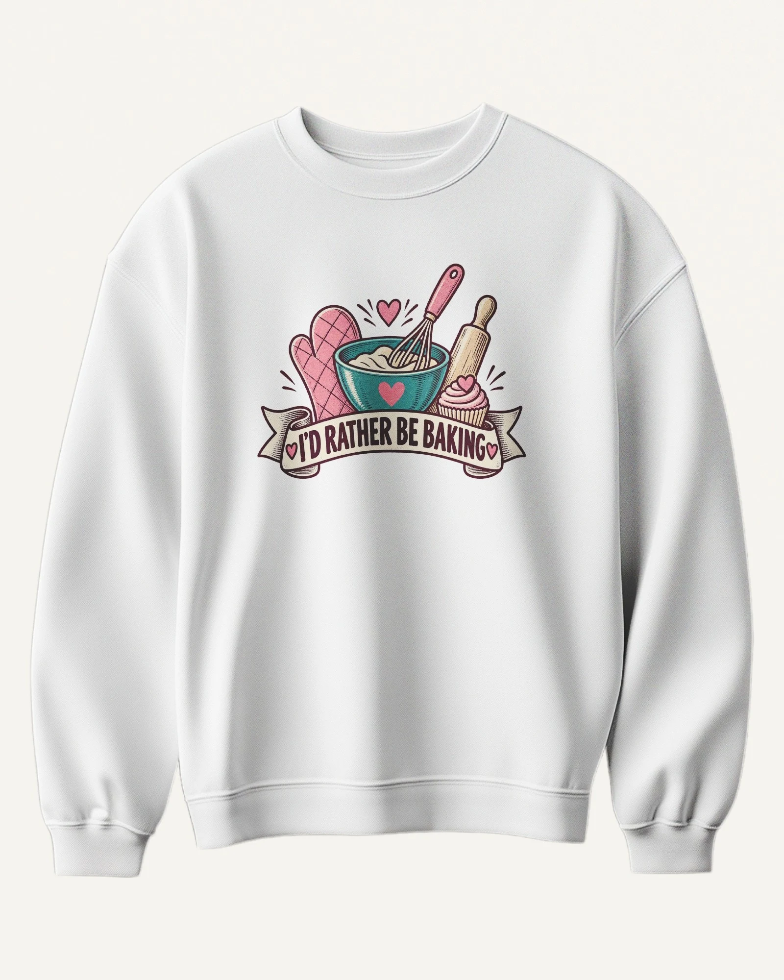 I'd Rather Be Baking Sweatshirt in White — front I'd Rather Be Baking Sweatshirt in White — front