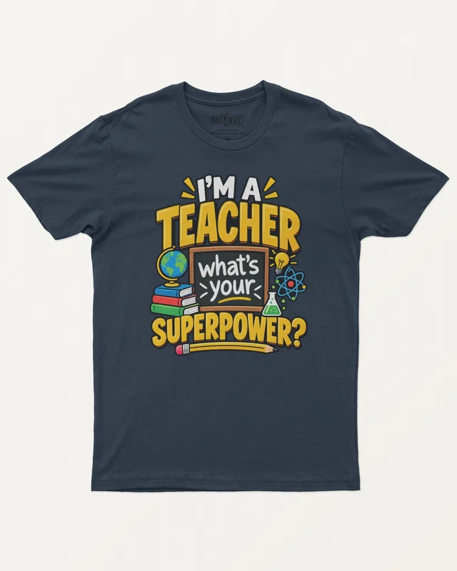 I'm a Teacher What's Your Superpower Regular T-Shirt in Navy Blue — front