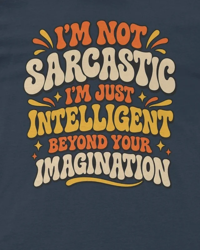 I'm Not Sarcastic Regular T-Shirt in Navy Blue — design detail