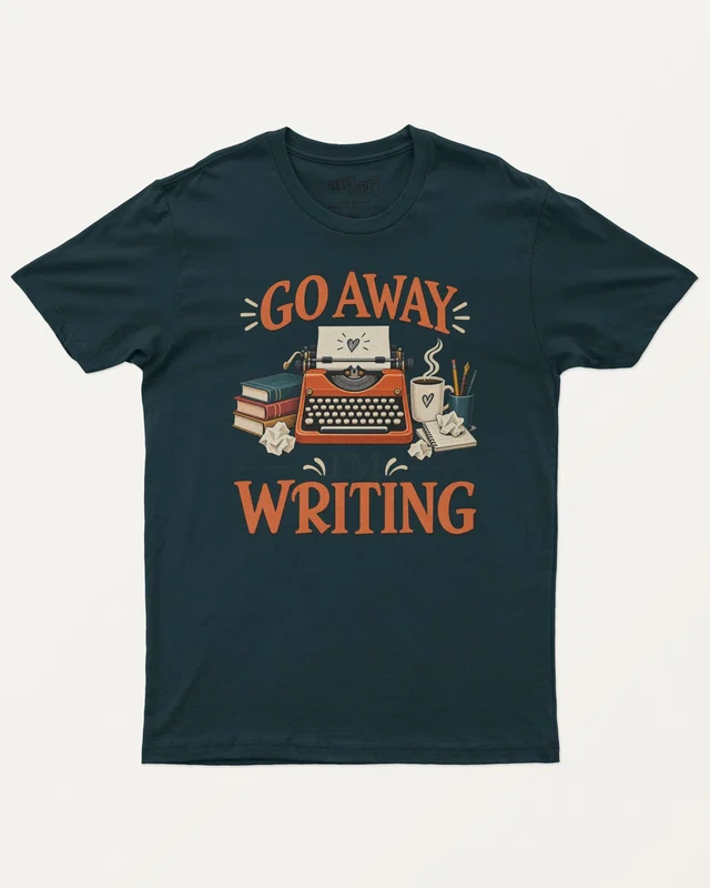 Go Away I'm Writing Regular T-Shirt in Petrol Blue — front