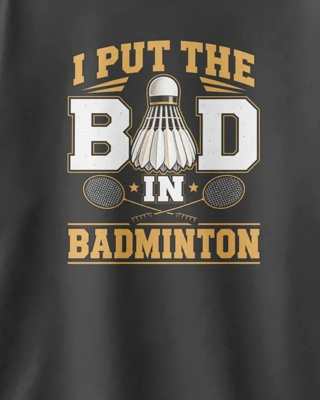 I Put the Bad in Badminton Oversized T-Shirt in Black — design detail