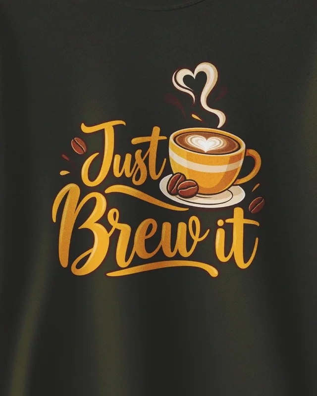 Just Brew It Sweatshirt in Olive Green — design detail