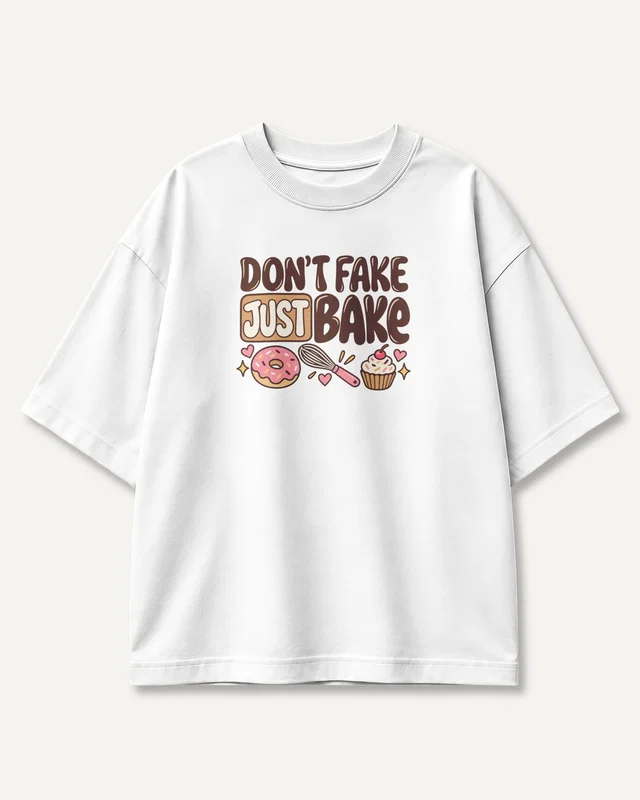 Don't Fake Just Bake Oversized T-Shirt in White — front