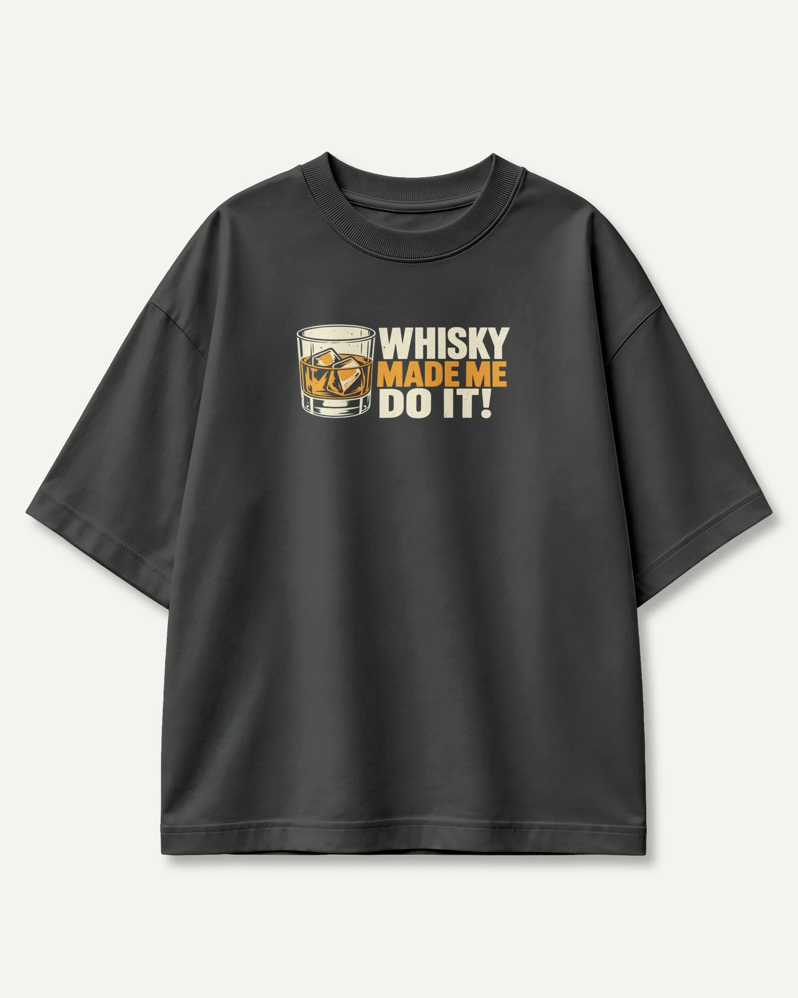 Whisky Made Me Do It Oversized T-Shirt in Black — front Whisky Made Me Do It Oversized T-Shirt in Black — front
