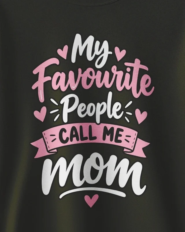 My Favourite People Call Me Mom Sweatshirt in Olive Green — design detail